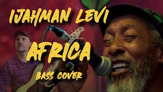 Ijahman LeviAFRICA Bass Cover Tab [upl. by Thisbe]