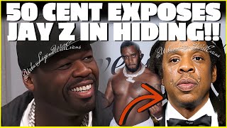 50 Cent REVEALS Diddy Case Sent Jay Z IN HIDING [upl. by Hambley]