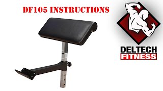 DF105 Preacher Curl Attachment Instructions by Deltech Fitness [upl. by Omiseno937]