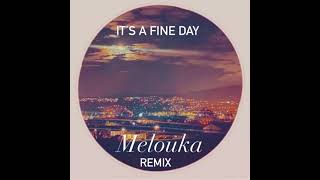 Miss Jane  Its a Fine Day Melouka Remix [upl. by Tildi]