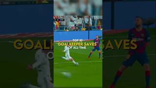 Top 10 goalkeeper saves of all time shorts football [upl. by Admana783]