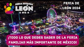 Feria de León 2024  Conoce Todos los Detalles de la Feria Familiar más importante de México [upl. by Akirret]