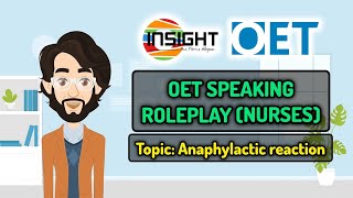 Anaphylactic reaction  OET Speaking  Nurses  Hospital ward  Insight  Lets Speak  Known case [upl. by Gravante]