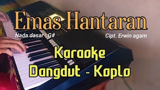 Emas Hantaran  Karaoke Tanpa Vokal  Dangdut koplo [upl. by Cliffes515]