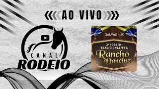 2º RODEIO TRADICIONALISTA CTG RANCHO DANELUZ  GALVÃO  SC [upl. by Aufmann]