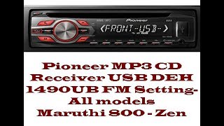 Pioneer MP3 CD Receiver USB DEH 1490UB All models Maruthi 800 Zen FM setting in Tamil [upl. by Ydualc]