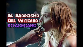 El Exorcismo Del Vaticano Resumen [upl. by Ynnavoeg]