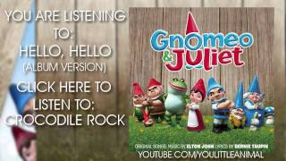 Elton John  Hello Hello Full Song HQ Gnomeo amp Juliet Soundtrack [upl. by Attehcram]