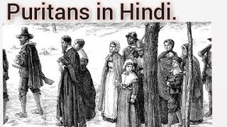 Puritans in Hindi The puritans Puritans history puritans explained puritans vs pilgrims [upl. by Zehcnas]