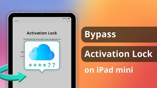 Solved How to Bypass Activation Lock on iPad mini 2024 [upl. by Garcia]