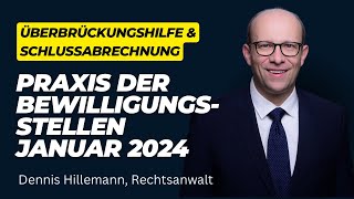 Überbrückungshilfe amp Schlussabrechnung Praxis der Bewilligungsstellen im Januar 2024 [upl. by Sargent]