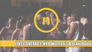 Live Coverage  NKU Womens Basketball vs Cedarville [upl. by Aiel]