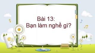 Học tiếng Trung dễ như ăn kẹo  Bài 13 Bạn làm nghề gì [upl. by Rosenberg440]