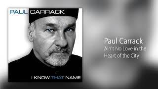 Paul Carrack  Aint No Love in the Heart of the City [upl. by Pentheas926]