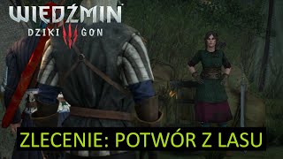 Zlecenie Potwór z lasu  Wiedźmin 3 Dziki Gon [upl. by Akinal]