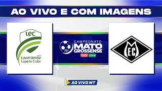 Matogrossense 2024  1ª Divisão Luverdense x Mixto  Disputa de 3º  AO VIVO [upl. by Janifer]