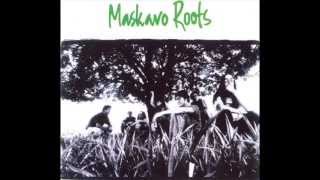 Maskavo Roots [upl. by Eitsim]