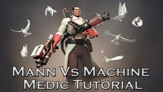 Team Fortress 2 Mann Vs Machine Kritzkrieg Medic Guide [upl. by Esyli968]