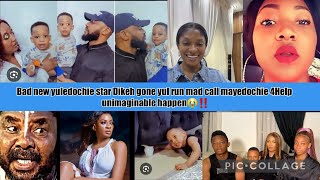 Bad new yuledochie star Dikeh gone yul run mad call mayedochie 4Help unimaginable happen😭‼️ [upl. by Esineg652]