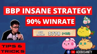 BBP INSANE STRATEGY 90 WINRATE  AXIE TIPS amp TRICKS [upl. by Akehs345]