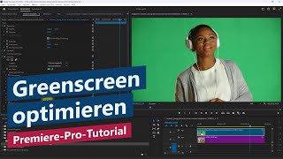 Greenscreen entfernen und Maske optimieren – PremiereProTutorial [upl. by Otsirave369]