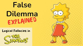 False Dilemma Explained with quotThe Simpsonsquot  Logical Fallacies in TV Shows [upl. by Haskel]