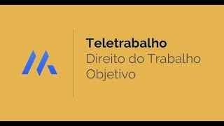 TELETRABALHO NA REFORMA TRABALHISTA  DIREITO DO TRABALHO l DESCOMPLICA CONCURSOS [upl. by Eiramanel940]