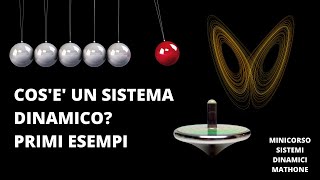 Cosè un sistema dinamico Primi esempi e definizione  Lezione 2 MCSD [upl. by Ketty]