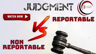 Reportable और NonReportable Judgement में क्या अंतर है। [upl. by Harihs]