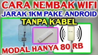 CARA NEMBAK WIFI JARAK 1KM PAKE ANDROID TANPA KABEL [upl. by Aneis869]