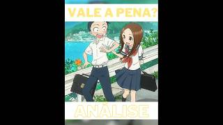 Takagisan Vale a Pena anime animeanalysis analysis [upl. by Penrose]