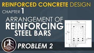 Reinforced Concrete Design Chapter 1 Arrangement of Reinforcing Bars Problem 2 PH [upl. by Rainah232]