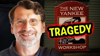 THE NEW YANKEE WORKSHOP  Heartbreaking Tragedy Of Norm Abram From quotTHE NEW YANKEE WORKSHOPquot [upl. by Enylrac713]