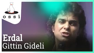 Erdal  Gittin Gideli [upl. by Ellehciram]