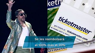 Inicia reembolso de boletos de Bad Bunny por parte de Ticketmaster estiman 2 mil afectados [upl. by Samantha695]