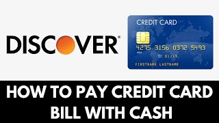 How To Pay Discover Credit Card Bill With Cash [upl. by Epner87]