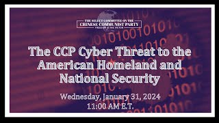 The CCP Cyber Threat to the American Homeland and National Security [upl. by Horan]