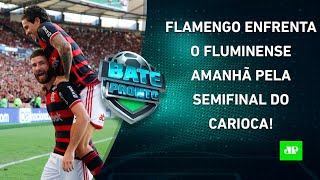 Flamengo e Fluminense SE ENFRENTAM AMANHÃ pela SEMI do Carioca SPFC CORRE RISCOS  BATEPRONTO [upl. by Winograd]