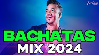 BACHATA 2024 🌴 LO MAS NUEVO 2024 🌴 MIX DE BACHATA 2024  The Most Recent Bachata Mixes [upl. by Odraode]