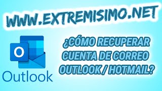 RECUPERAR CUENTA de correo electrónico HOTMAIL OUTLOOK LIVE [upl. by Calica]