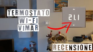 Recensione termostato WiFi smart Vimar Leroy Merlin [upl. by Ossy879]