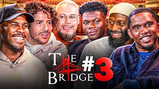 The Bridge  S01E03  Ft Samuel Etoo Cédric Doumbé Mike Maignan et Redouane Bougheraba 🇬🇧 SUB [upl. by Elletnuahc]