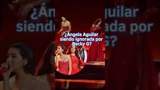 Por el contrario 🎼Ángela Aguilar siendo ignorada por Becky G durante su presentación Latin Grammys [upl. by Lebiralc]