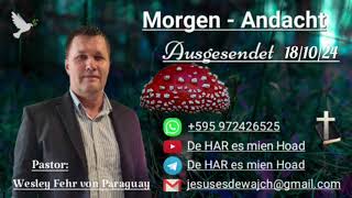 Pastor Wesley Fehr  MorgenAndacht 181024 [upl. by Anem679]