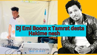 Dj Emi Boom x Tamrat desta Hakime nesh rimxዲጄ ኤሚ ቡም ታምራት ደስታ ሀኪሜ ነሽ ሪሚክስBoom Entertainment [upl. by Yenitirb]