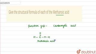 Give the structural formula of each of the Methanoic acid  10  ORGANIC CHEMISTRY  CHEMISTRY [upl. by Edmunda]