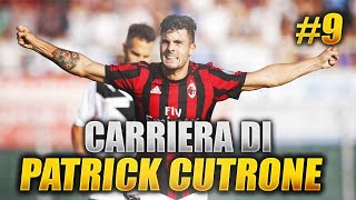 UN EUROGOL DI CUTRONE Carriera di Patrick Cutrone  Fifa 17 gameplay ita 9 [upl. by Irep957]