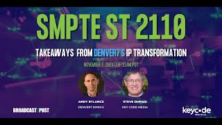 SMPTE ST 2110 Takeaways from Denver7’s IP Transformation [upl. by Radie]