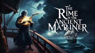 The Rime of the Ancient Mariner  Samuel Taylor Coleridge  Epic Poem Analysis [upl. by Nairolf908]