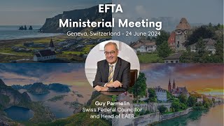 EFTA Ministerial meeting 2024 Guy Parmelin Swiss Federal Councillor [upl. by Ayikat]